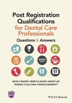 Post Registration Qualifications for Dental Care Professionals (eBook, ePUB) - Rogers, Nicola; Davies, Rebecca; Lee, Wendy; O'Sullivan, Dominic; Marriott, Frances