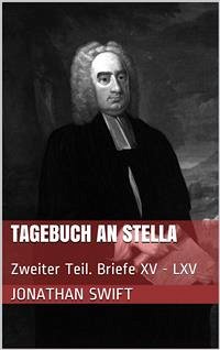 Tagebuch an Stella - Zweiter Teil. Briefe XV - LXV (eBook, ePUB) - Swift, Jonathan