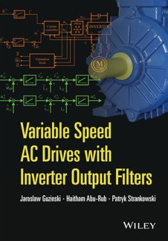 Variable Speed AC Drives with Inverter Output Filters (eBook, ePUB) - Guzinski, Jaroslaw; Abu-Rub, Haitham; Strankowski, Patryk