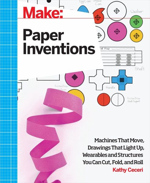 Make: Paper Inventions (eBook, PDF) Make: Paper Inventions (eBook, PDF)