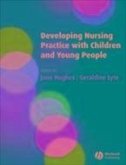 Developing Nursing Practice with Children and Young People (eBook, PDF)