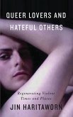 Queer Lovers and Hateful Others (eBook, ePUB)