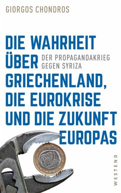 Die Wahrheit über Griechenland, die Eurokrise und die Zukunft Europas (eBook, ePUB) - Chondros, Giorgos