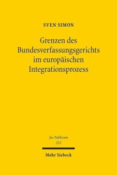 Grenzen des Bundesverfassungsgerichts im europäischen Integrationsprozess - Simon, Sven