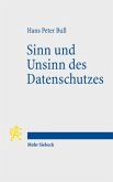 Sinn und Unsinn des Datenschutzes Sinn und Unsinn des Datenschutzes
