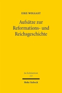 Aufsätze zur Reformations- und Reichsgeschichte - Wolgast, Eike