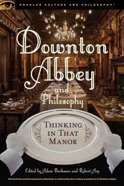 Cover Downton Abbey and Philosophy (eBook, ePUB)