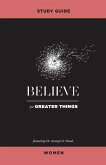 Believe for Greater Things Study Guide Women (eBook, PDF)