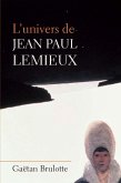 L'univers de Jean Paul Lemieux (eBook, PDF)