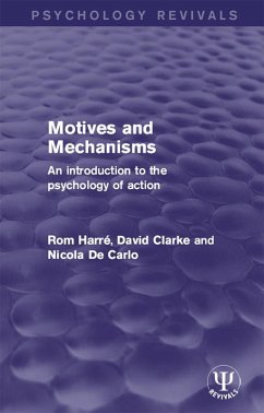 Motives and Mechanisms (eBook, ePUB) - Harré, Rom; Clarke, David; De Carlo, Nicola