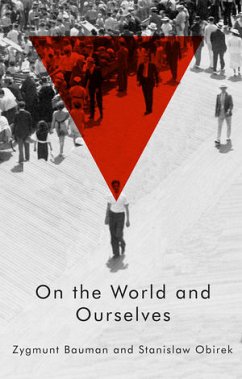 On the World and Ourselves (eBook, PDF) - Bauman, Zygmunt; Obirek, Stanislaw