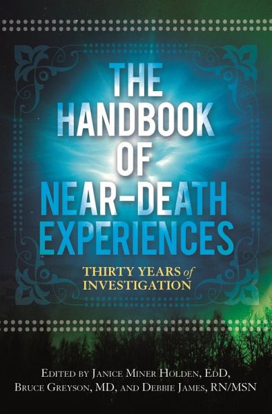 The Handbook of Near-Death Experiences (eBook, PDF) The Handbook of Near-Death Experiences (eBook, PDF)