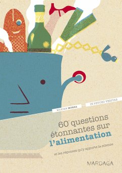 60 questions étonnantes sur l'alimentation et les réponses qu'y apporte la science (eBook, ePUB) - Morsa, Maxime; In psycho veritas