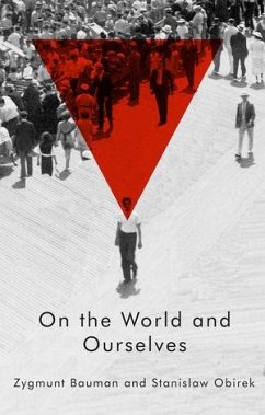 On the World and Ourselves (eBook, ePUB) - Bauman, Zygmunt; Obirek, Stanislaw