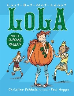 Last-But-Not-Least Lola and the Cupcake Queens (eBook, ePUB) - Pakkala, Christine