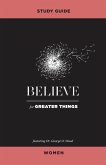 Believe for Greater Things Study Guide Women (eBook, ePUB)