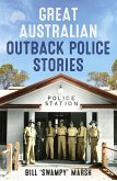 Great Australian Outback Police Stories (eBook, ePUB)