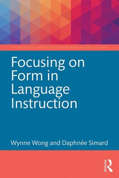 Focusing on Form in Language Instruction (eBook, PDF) - Wong, Wynne; Simard, Daphnee