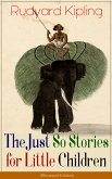 The Just So Stories for Little Children (Illustrated Edition) (eBook, ePUB)