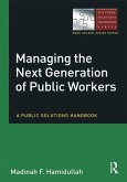 Managing the Next Generation of Public Workers (eBook, ePUB)