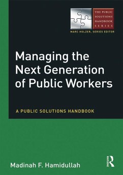 Managing the Next Generation of Public Workers (eBook, ePUB) - Hamidullah, Madinah F