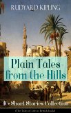 Plain Tales from the Hills: 40+ Short Stories Collection (The Tales of Life in British India) (eBook, ePUB)