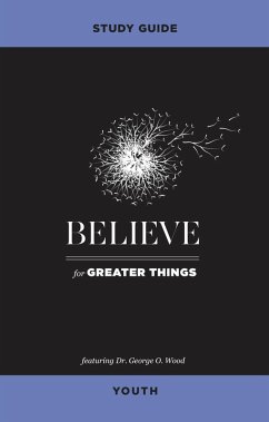 Cover Believe for Greater Things Study Guide Youth (eBook, ePUB)