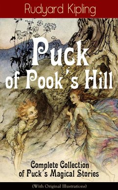 Puck of Pook's Hill - Complete Collection of Puck's Magical Stories (With Original Illustrations) (eBook, ePUB) - Kipling, Rudyard