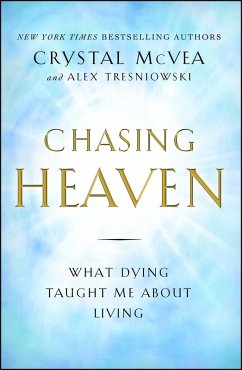 Chasing Heaven (eBook, ePUB) - Mcvea, Crystal; Tresniowski, Alex