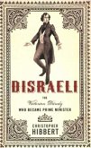 Disraeli: The Victorian Dandy Who Became Prime Minister (eBook, ePUB)