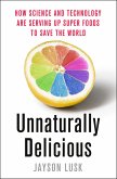 Unnaturally Delicious (eBook, ePUB)