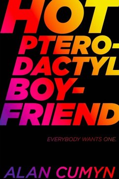 Hot Pterodactyl Boyfriend (eBook, ePUB) - Cumyn, Alan