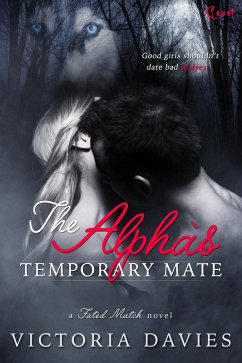 The Alpha's Temporary Mate (eBook, ePUB) - Davies, Victoria