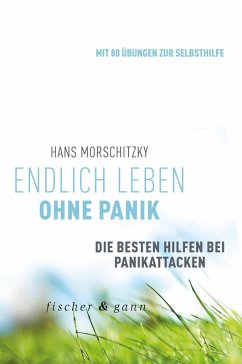 Endlich leben ohne Panik! (eBook, ePUB) - Morschitzky, Hans