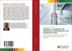 Gestão e o trabalho de médicos e enfermeiros: um estudo de caso - Camarotto, Márcio Roberto