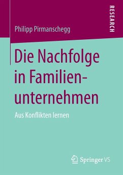 Die Nachfolge in Familienunternehmen - Pirmanschegg, Philipp