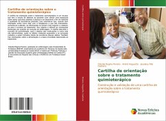 Cartilha de orientação sobre o tratamento quimioterápico - Pereira, Cláudia Regina;Haguette, André;Caetano, Joselany Áfio