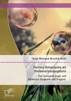 Fantasy-Rollenspiele als Medienverbundangebote: 'Das Schwarze Auge' und 'Advanced Dungeons and Dragons' - Bruske-Guth, Tanja Monique