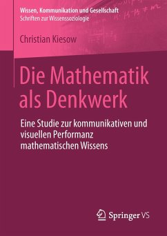 Die Mathematik als Denkwerk - Kiesow, Christian