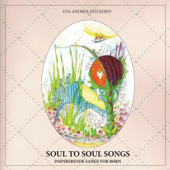 Soul to Soul Songs (eBook, ePUB) - Ditlefsen, Eva Andrea