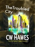 The Troubled City (The Rocheport Saga, #4) (eBook, ePUB)