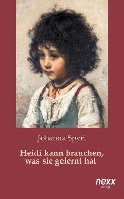Heidi kann brauchen, was sie gelernt hat (eBook, ePUB) - Spyri, Johanna