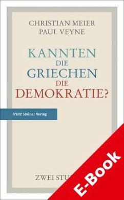 Kannten die Griechen die Demokratie? (eBook, PDF) - Meier, Christian; Veyne, Paul