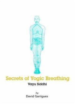 Secrets of Yogic Breathing: Vayu Siddhi (eBook, ePUB) - Garrigues, David