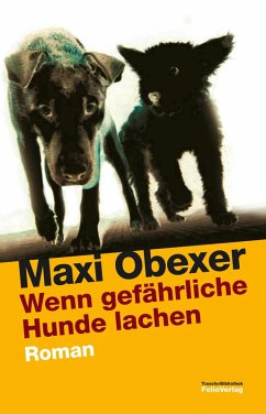 Wenn gefährliche Hunde lachen (eBook, ePUB) - Obexer, Maxi