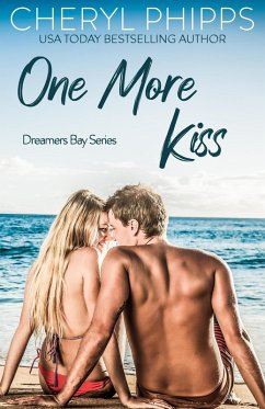 One More Kiss (Dreamers Bay Series) (eBook, ePUB) - Phipps, Cheryl