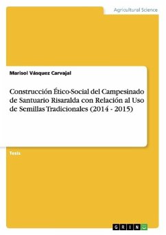 Construcción Ético-Social del Campesinado de Santuario Risaralda con Relación al Uso de Semillas Tradicionales (2014 - 2015)