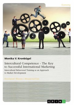 Intercultural Competence - The Key to Successful International Marketing - Kronbügel, Monika V.