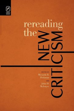 Rereading the New Criticism - Hickman, Miranda B.