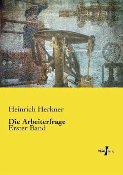 Die Arbeiterfrage - Herkner, Heinrich